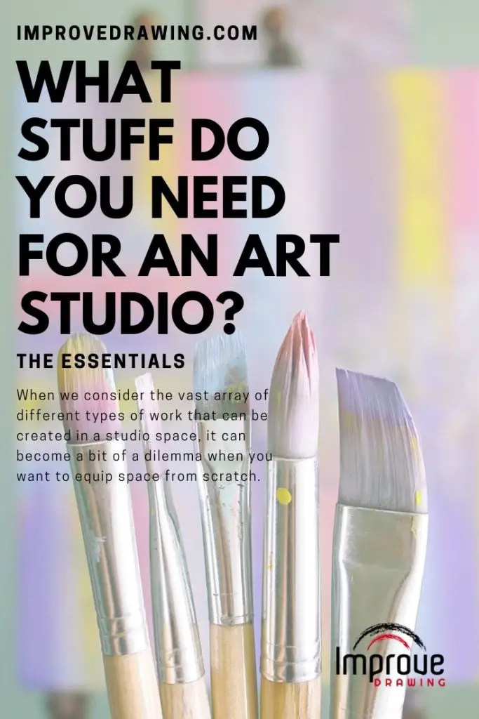 18 Art Studio Essentials What Stuff Do You Need? Improve Drawing