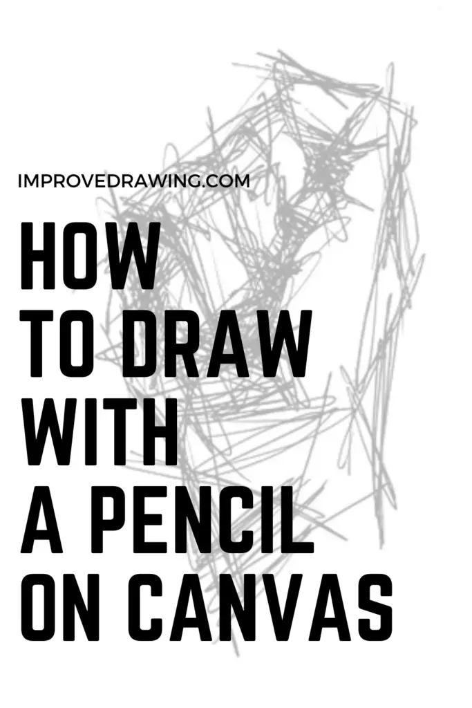 How to Draw with a Pencil on Canvas 14 Expert Tips Improve Drawing