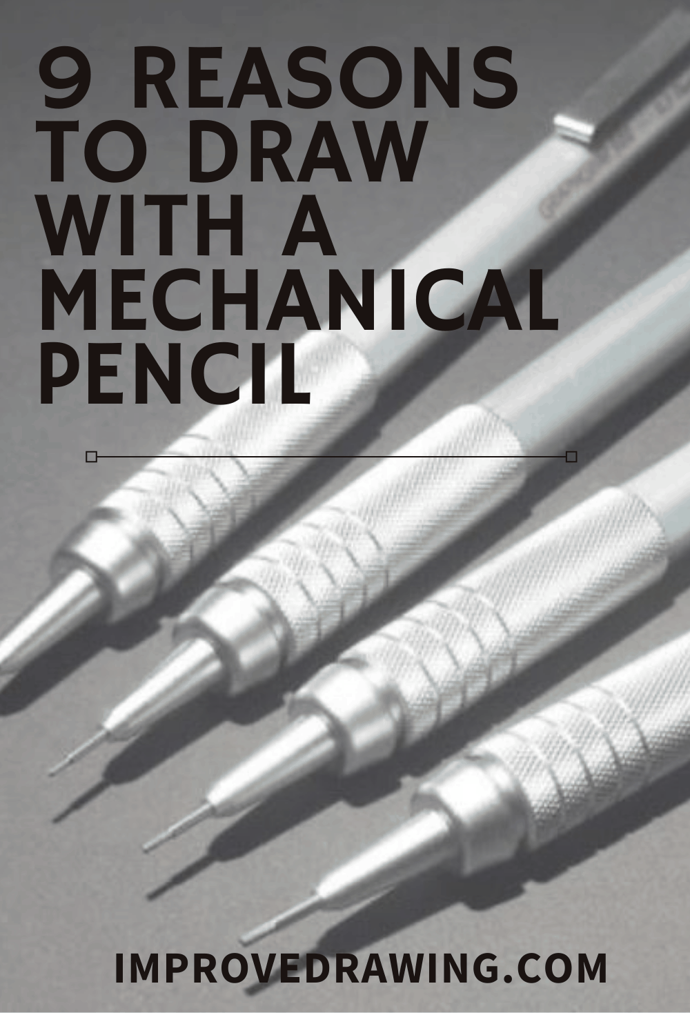 9 Reasons to Draw with a Mechanical Pencil Improve Drawing